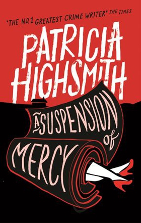 A Suspension of Mercy - A Virago Modern Classic (ebok) av Patricia Highsmith