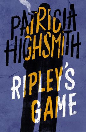 Ripley's Game - The third novel in the iconic RIPLEY series - now a major Netflix show (ebok) av Patricia Highsmith