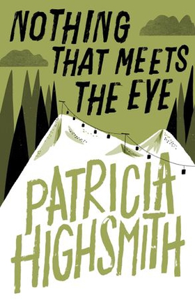 Nothing that Meets the Eye - The Uncollected Stories of Patricia Highsmith: A Virago Modern Classic (ebok) av Patricia Highsmith