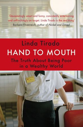 Hand to Mouth - The Truth About Being Poor in a Wealthy World (ebok) av Linda Tirado