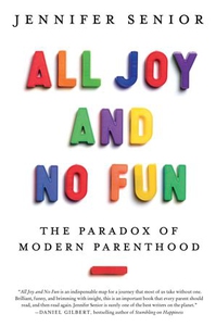 All Joy and No Fun (ebok) av Jennifer Senior