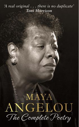 Maya Angelou: The Complete Poetry (ebok) av Maya Angelou