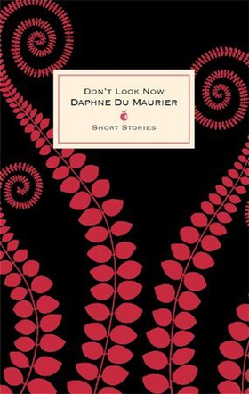 Don't Look Now And Other Stories (ebok) av Daphne Du Maurier