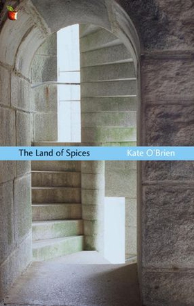 The Land Of Spices (ebok) av Kate O'Brien