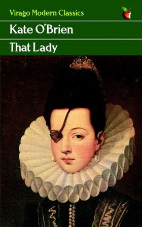 That Lady (ebok) av Kate O'Brien