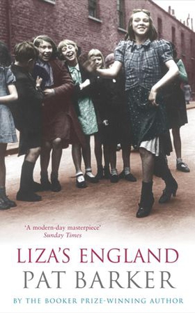Liza's England (ebok) av Pat Barker