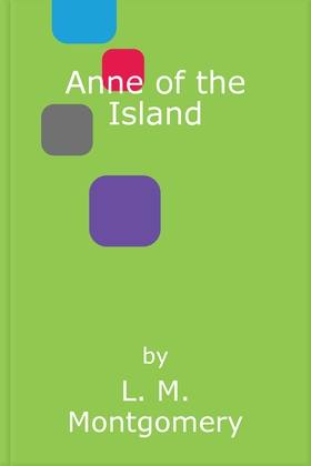 Anne of the island (ebok) av L. M. Montgomery