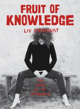 Fruit of Knowledge (ebok) av Liv Strömquist