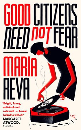 Good Citizens Need Not Fear - 'Bright, funny, satirical and relevant' Margaret Atwood (from Twitter) (ebok) av Maria Reva