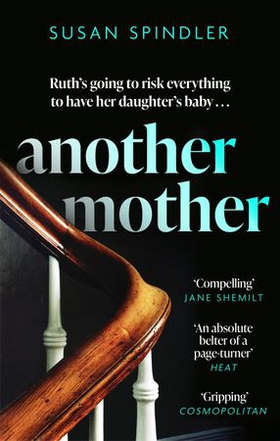 Another Mother - 'An absolute belter of a page-turner' HEAT (ebok) av Susan Spindler
