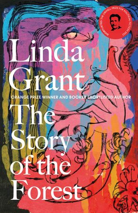 The Story of the Forest - Shortlisted for the Orwell Prize for Political Fiction 2023 (ebok) av Linda Grant