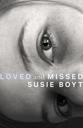 Loved and Missed (ebok) av Susie Boyt