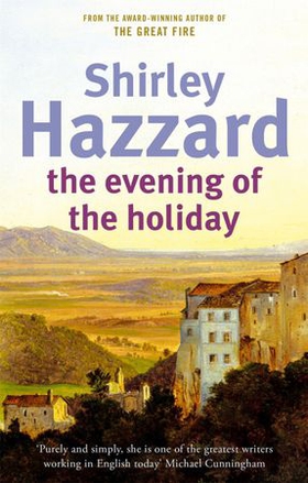 The Evening Of The Holiday (ebok) av Shirley Hazzard (Deceased)