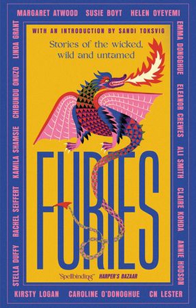 Furies - Stories of the wicked, wild and untamed - feminist tales from 16 bestselling, award-winning authors (ebok) av Margaret Atwood