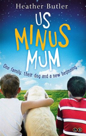 Us Minus Mum (ebok) av Heather Butler