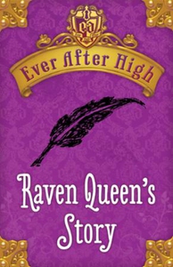 Ever After High Shorts: Raven Queen's Story (