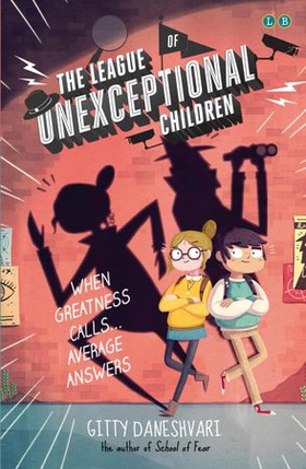 The League of Unexceptional Children - Book 1 (ebok) av Gitty Daneshvari