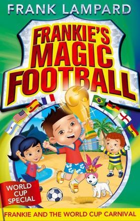 Frankie and the World Cup Carnival - Book 6 (ebok) av Frank Lampard