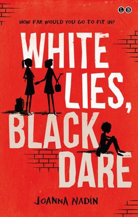 White Lies, Black Dare (ebok) av Joanna Nadin