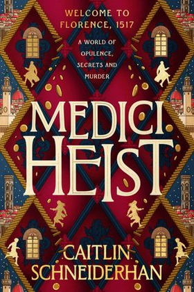 Medici Heist - 'A cinematic thrill ride of a story' The Duffer Brothers (ebok) av Caitlin Schneiderhan