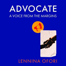 Advocate - A voice from the margins (lydbok) av Lennina Ofori