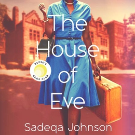 The House of Eve - Totally heartbreaking and unputdownable historical fiction (lydbok) av Sadeqa Johnson