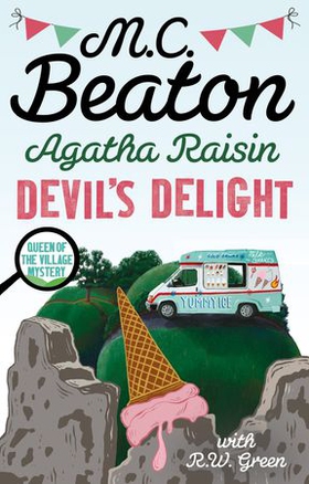 Agatha Raisin: Devil's Delight - the latest cosy crime novel from the bestselling author (ebok) av M.C. Beaton