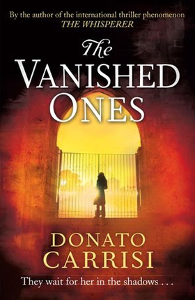 The Vanished Ones (ebok) av Donato Carrisi