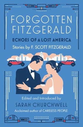 Forgotten Fitzgerald - Echoes of a Lost America (ebok) av F. Scott Fitzgerald