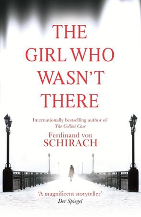 The Girl Who Wasn't There (ebok) av Ferdinand von Schirach