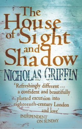 The House Of Sight And Shadow (ebok) av Nicholas Griffin