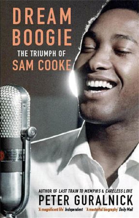 Dream Boogie - The Triumph of Sam Cooke (ebok) av Peter Guralnick