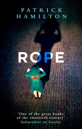Rope (ebok) av Patrick Hamilton