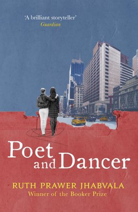 Poet and Dancer (ebok) av Ruth Prawer Jhabvala