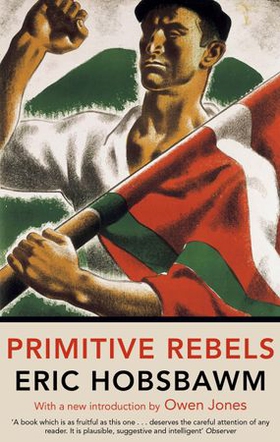 Primitive Rebels (ebok) av Eric Hobsbawm