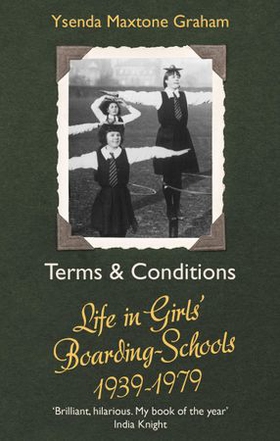 Terms & Conditions - Life in Girls' Boarding Schools, 1939-1979 (ebok) av Ukjent