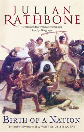 Birth Of A Nation: A Novel (ebok) av Julian Rathbone
