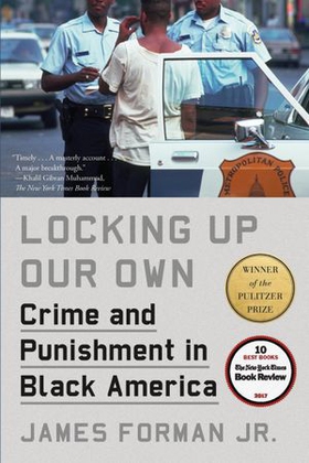 Locking Up Our Own - Winner of the Pulitzer Prize (ebok) av Jr., James Forman,