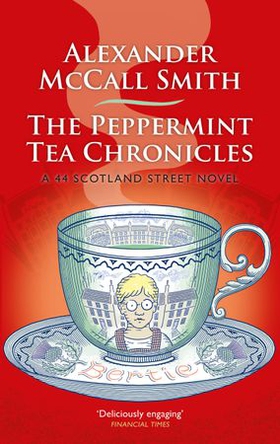 The Peppermint Tea Chronicles (ebok) av Alexander McCall Smith