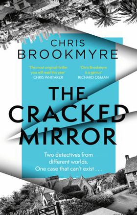 The Cracked Mirror - The award-winning, brain-twisting mystery (ebok) av Chris Brookmyre