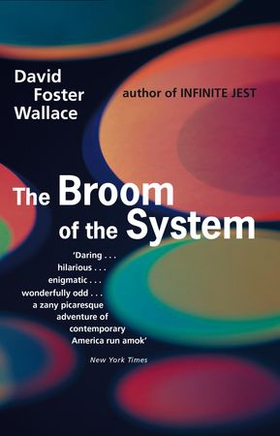 The Broom Of The System (ebok) av David Foster Wallace