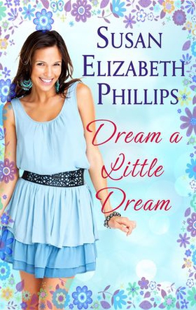 Dream A Little Dream - Number 4 in series (ebok) av Susan Elizabeth Phillips