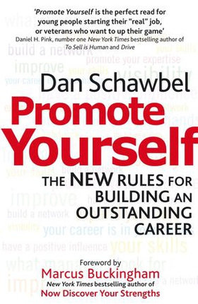 Promote Yourself - The new rules for building an outstanding career (ebok) av Dan Schawbel
