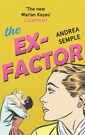 The Ex-Factor (ebok) av Andrea Semple