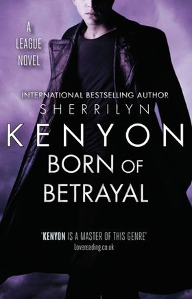 Born of Betrayal (ebok) av Sherrilyn Kenyon
