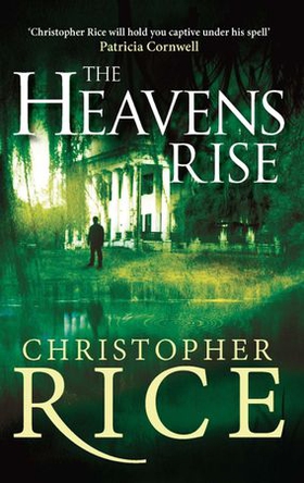 The Heavens Rise (ebok) av Christopher Rice