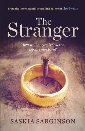 The Stranger - The twisty and exhilarating new novel from Richard & Judy bestselling author of The Twins (ebok) av Saskia Sarginson