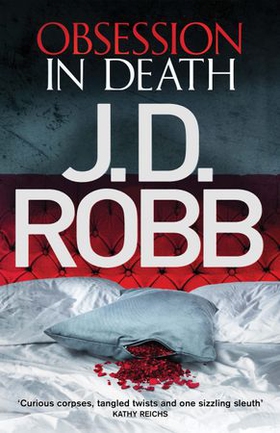 Obsession in Death - An Eve Dallas thriller (Book 40) (ebok) av J. D. Robb