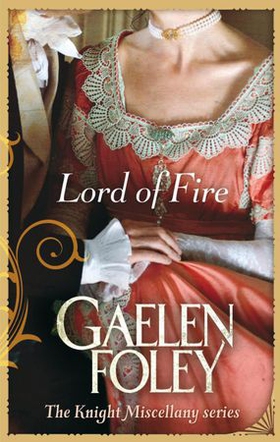 Lord Of Fire - Number 2 in series (ebok) av Gaelen Foley