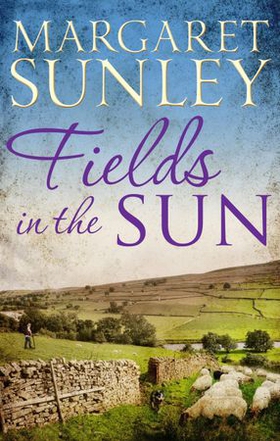 Fields in the Sun (ebok) av Margaret Sunley